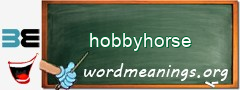 WordMeaning blackboard for hobbyhorse